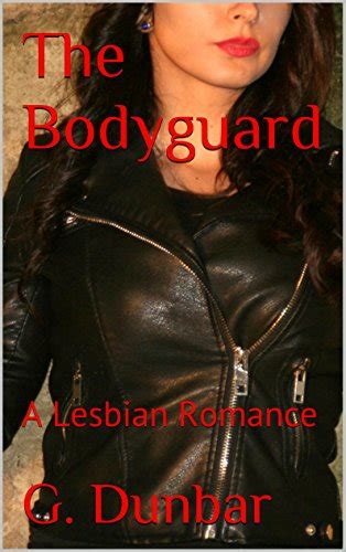 the bodyguard a lesbian romance english edition ebook dunbar g