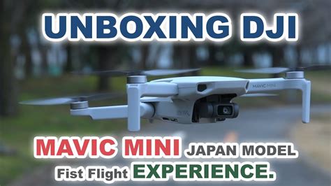 unboxing dji mavic mini japan model   flight experience youtube