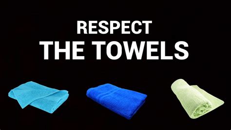 respect  towels youtube