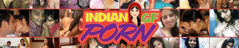 indian gf porn porn videos and hd scene trailers pornhub