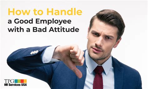How To Handle A Good Employee With A Bad Attitude