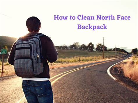 wash north face backpack  step  step guide