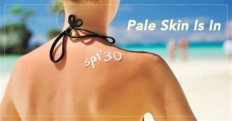pale skin is in protecting yourself from skin cancer