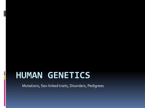 Ppt Human Genetics Powerpoint Presentation Free Download Id 5709083