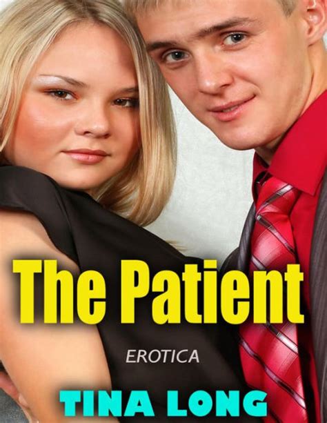 The Patient Erotica By Tina Long Ebook Barnes And Noble®