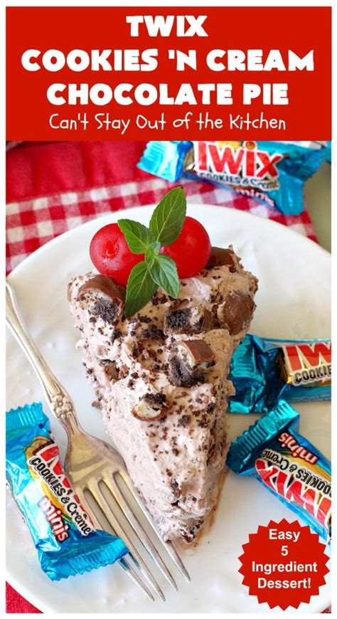 Twix Cookies ‘n Cream Chocolate Pie Can T Stay Out Of
