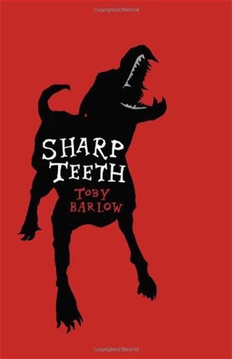sharp teeth  toby barlow reviews discussion bookclubs lists