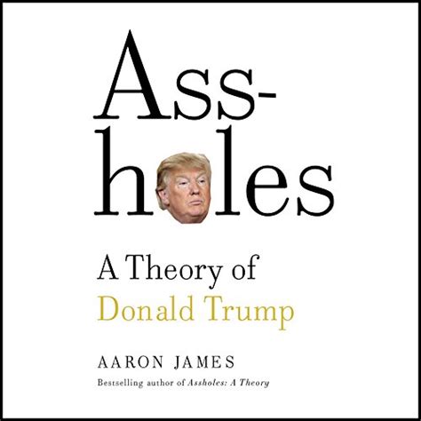 Assholes A Theory Of Donald Trump Audible Audio Edition