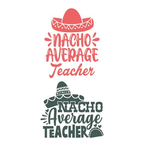 nacho average teacher cuttable design