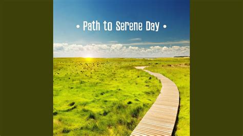 path  serene day youtube