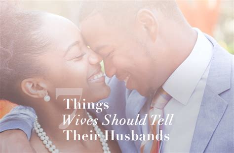 7 things wives should tell their husbands susan merrill