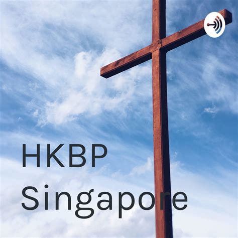 Hkbp Singapore Podcast On Spotify