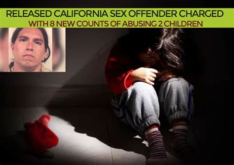Released California Sex Offender Charged With New Counts Of Abusing
