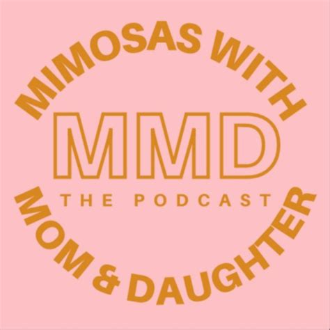 mimosas with mother and daughter a podcast on anchor