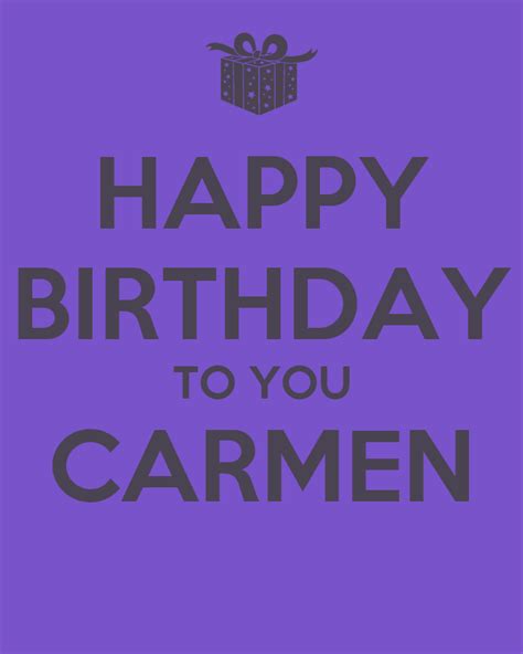 happy birthday   carmen poster mememe  calm  matic