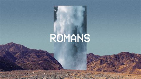 The Book Of Romans Bible Commentary And Sermon Series On