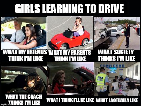 Girls Learning To Drive Imgflip