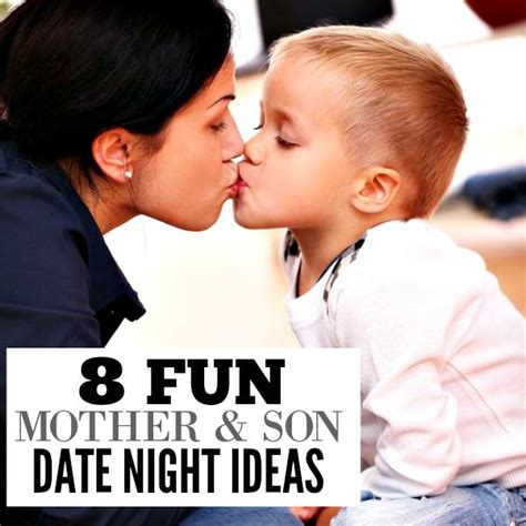 mon and son date night ideas 8 ideas for mother son