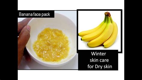 Banana Face Pack For Glowing Skin Winter Skin Care Tips