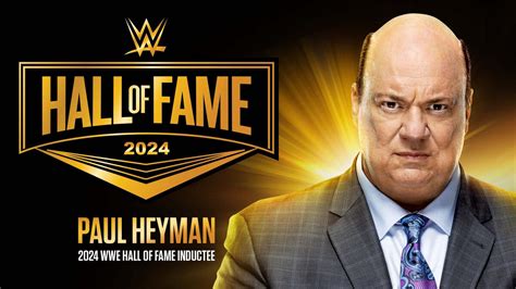 Paul Heyman To Be Inducted Into The Wwe Hall Of Fame Class Of 2024 Wwe