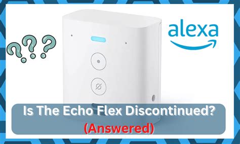 echo flex discontinued answered diy smart home hub