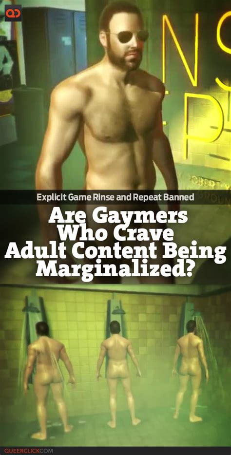 explicit game rinse and repeat banned are gaymers who crave adult content being marginalized
