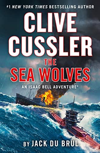Clive Cussler The Sea Wolves An Isaac Bell Adventure By Jack Du Brul