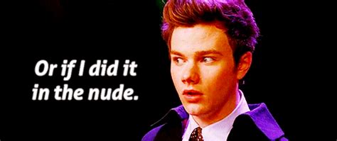 glee quote about nude naked s cq