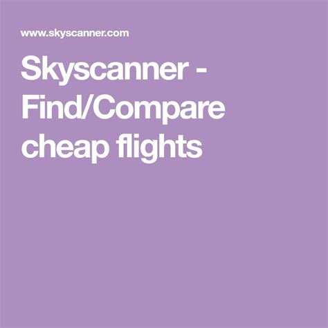 skyscanner findcompare cheap flights skyscanner cheap flights cheapest airline