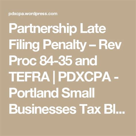 partnership late filing penalty rev proc    tefra business