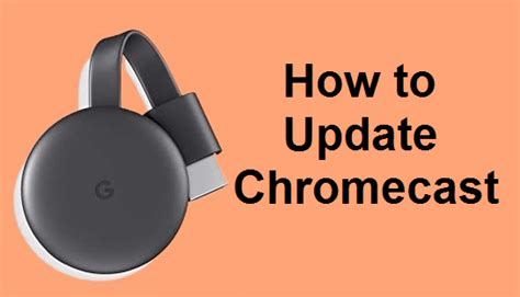 update chromecast firmware