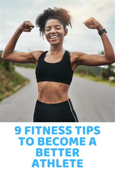 9 fitness tips to become a better athlete fitness tips fitness