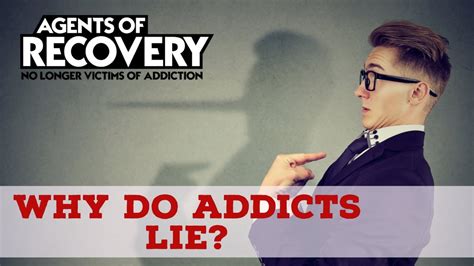 agents of recovery podcast why do addicts lie youtube