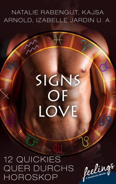 signs of love 12 quickies quer durchs horoskope by anaïs goutier