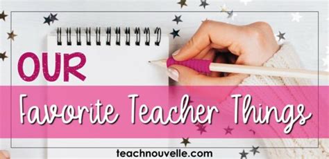 favorite teacher  nouvelle ela teaching resources