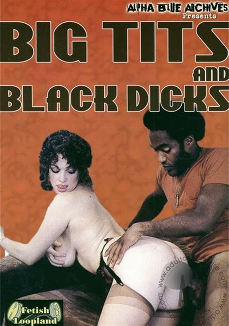 big tits and black dicks alpha blue archives unlimited
