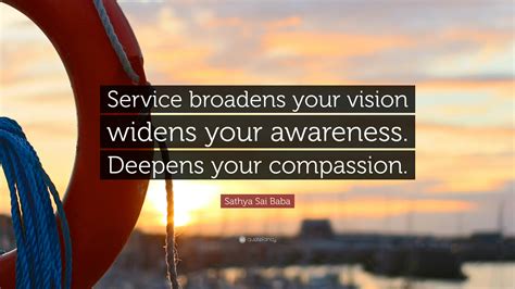 sathya sai baba quote service broadens  vision widens