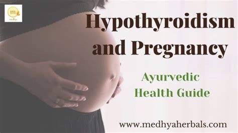 hypothyroidism and pregnancy an ayurvedic doctor s guide