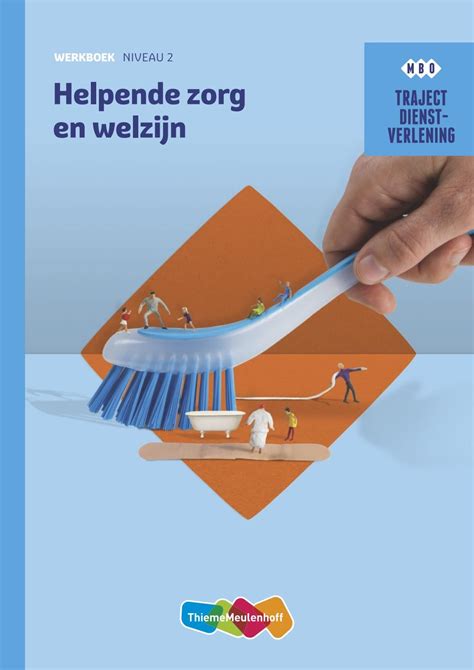 helpende zorg en welzijn niveau  werkboek  thiememeulenhoff issuu