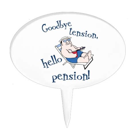 goodbye tension  pension retirement gift cake topper zazzle