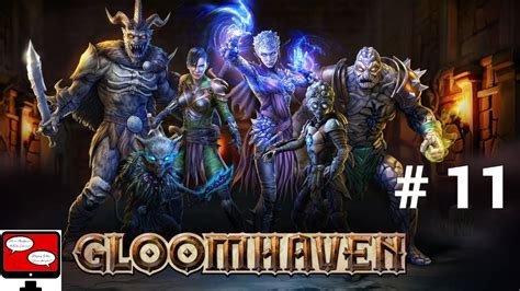 gloomhaven digital glooms  meeting lets play episode eleven youtube