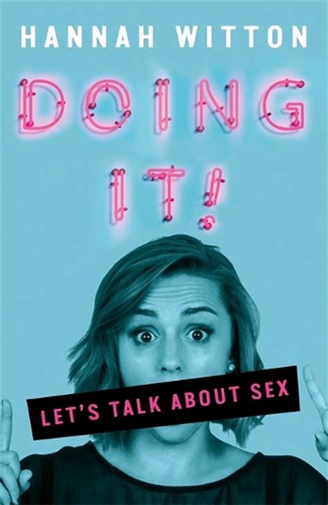 doing it let s talk about sex by hannah witton english paperback