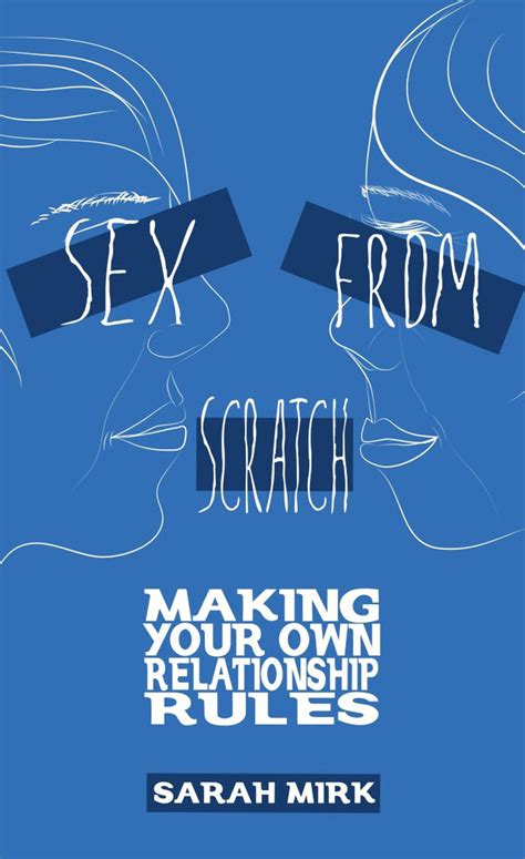 sex from scratch making your own relationship rules she bop