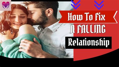 How To Fix A Relationship That S Falling Apart Youtube