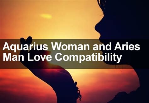 aquarius woman and aries man sexual love and marriage compatibility 2016