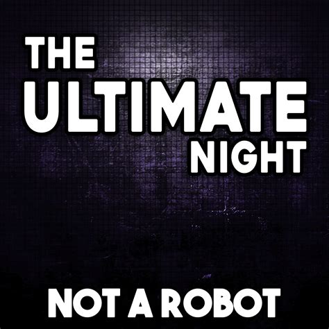 The Ultimate Night By Notarobot Free Download On Toneden
