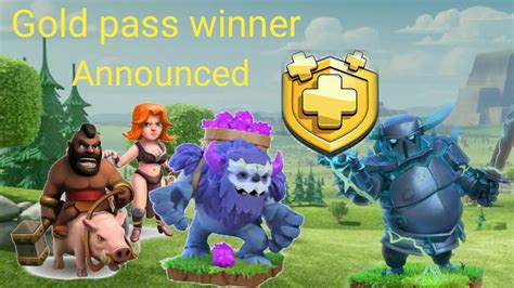 who is the winner of gold pass giveaway clash of clans 2020 youtube