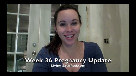 week 36 pregnancy update youtube