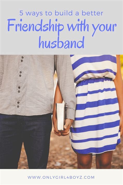 5 ways to build a better friendship with your husband best friendship