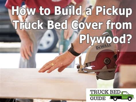 build  pickup truck bed cover  plywood